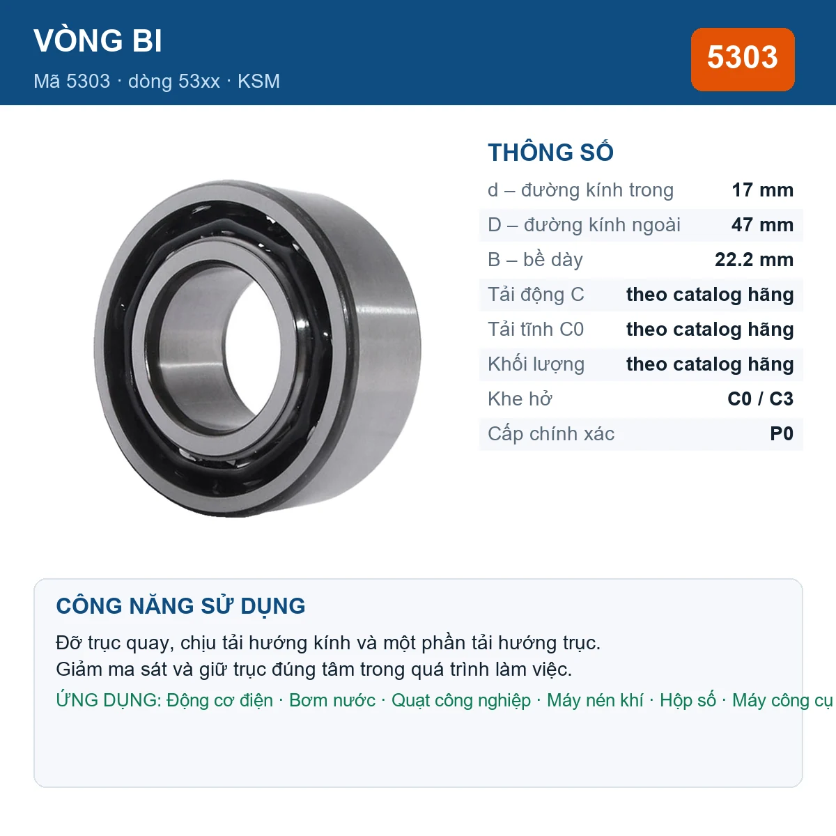 Vòng bi KSM 5303 — kích thước 17x47x22.2mm
