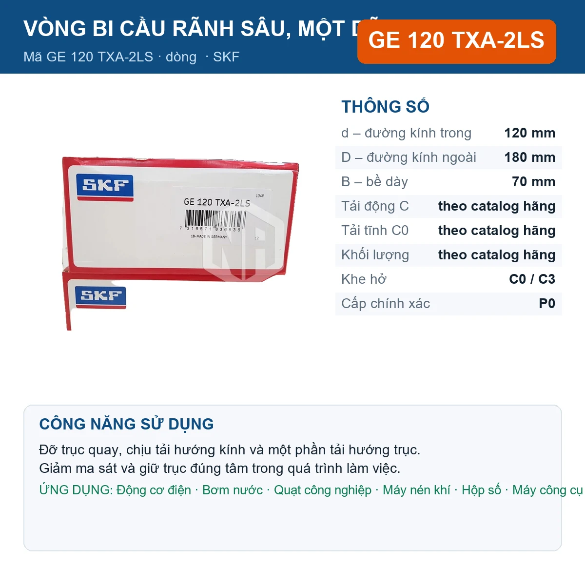 Vòng bi SKF GE 120 TXA-2LS — kích thước 120x180x70mm