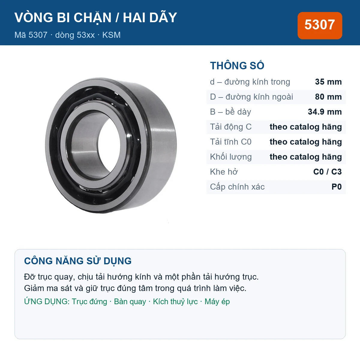 Vòng bi bạc đạn 5307 35x80x34.9mm KSM — kích thước 35x80x34.9mm