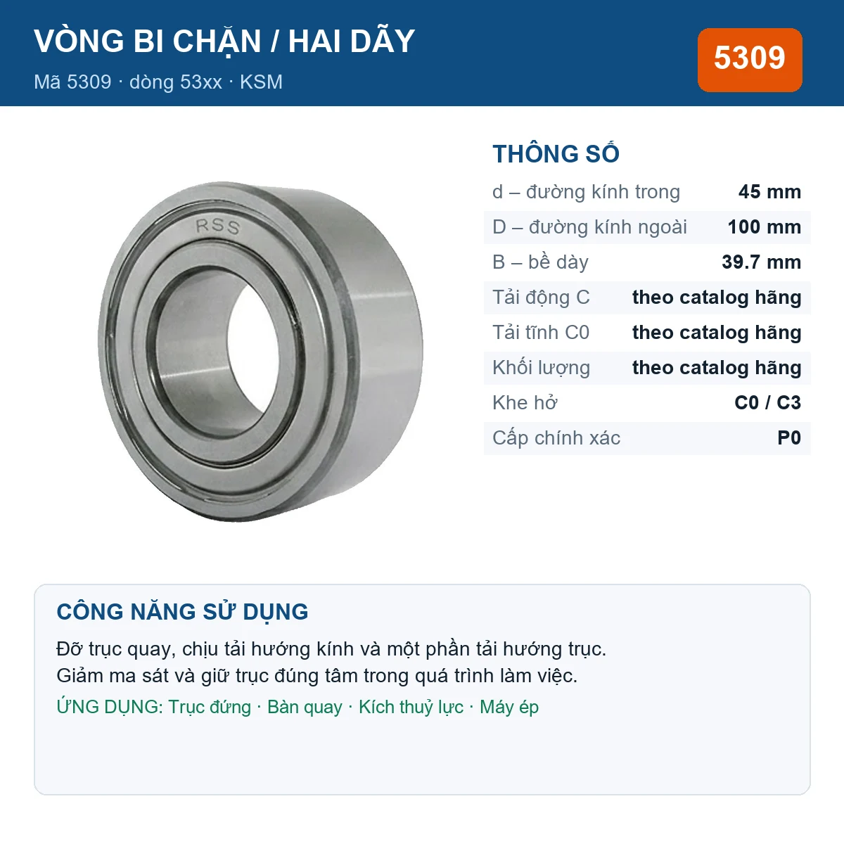 Vòng bi bạc đạn 5309 45x100x39.7mm KSM — kích thước 45x100x39.7mm