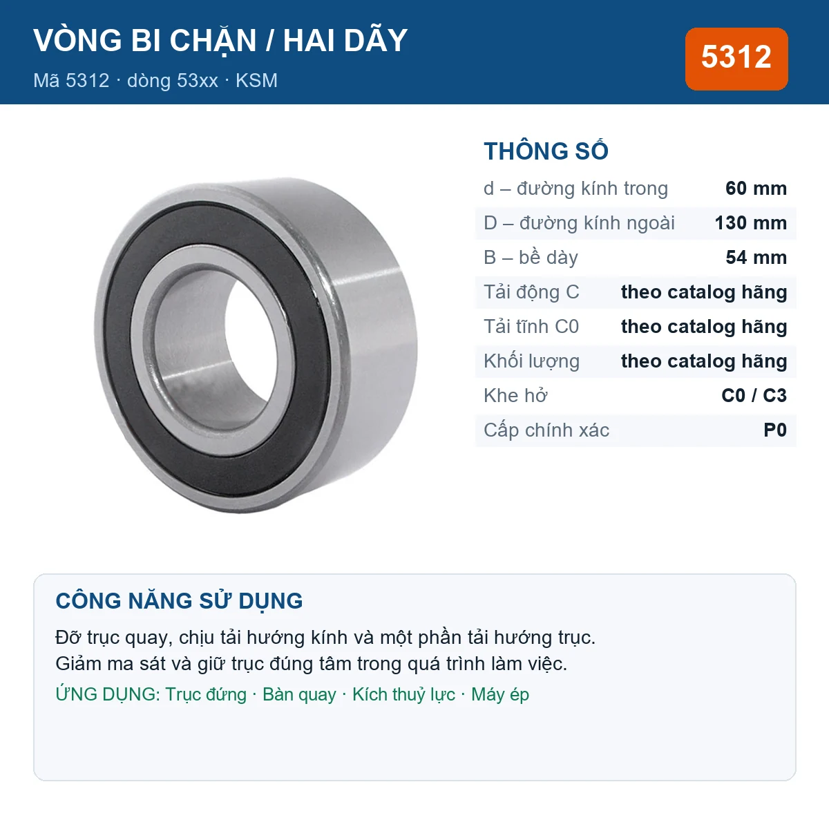 Vòng bi bạc đạn 5312 60x130x54mm KSM — kích thước 60x130x54mm